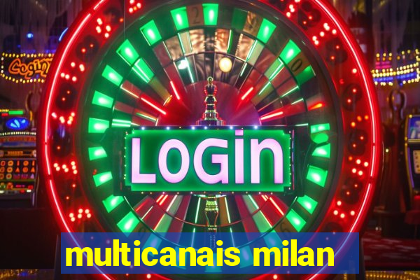 multicanais milan