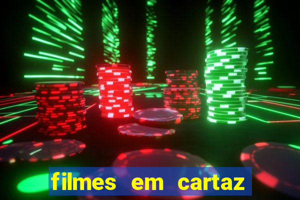 filmes em cartaz barra shopping