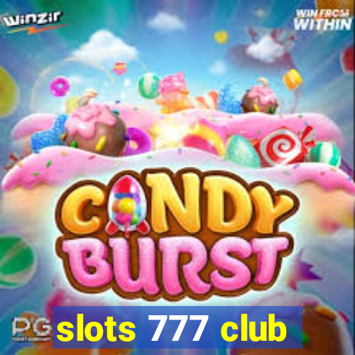 slots 777 club