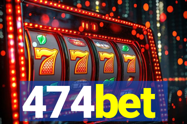 474bet