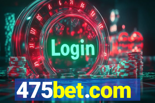 475bet.com