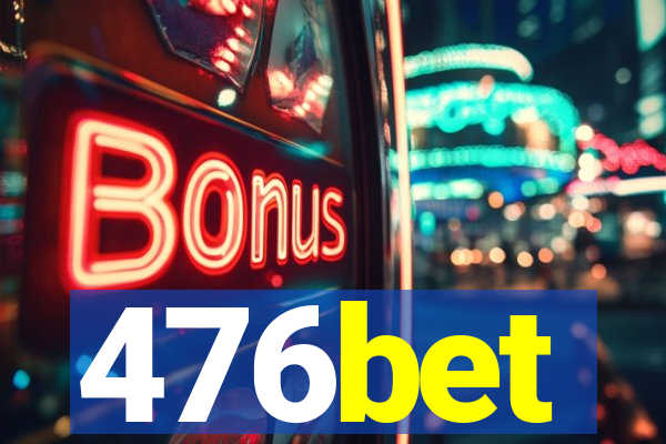 476bet