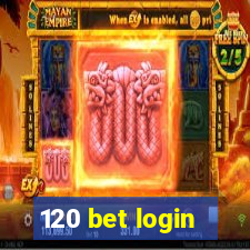 120 bet login