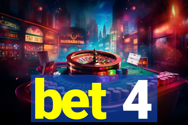 bet 4