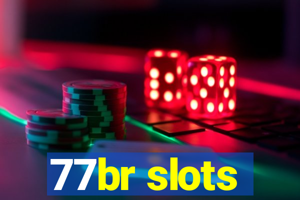 77br slots