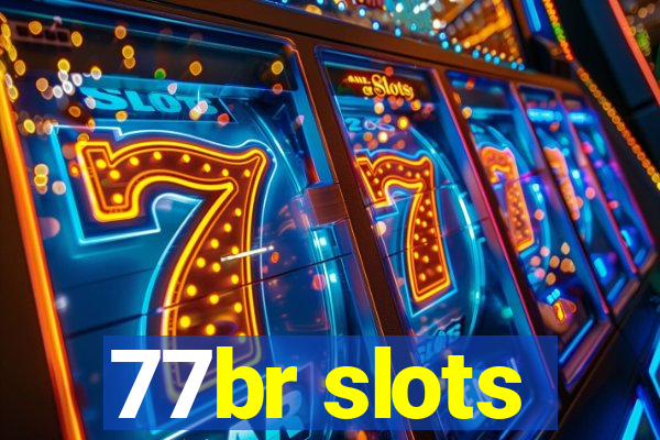 77br slots