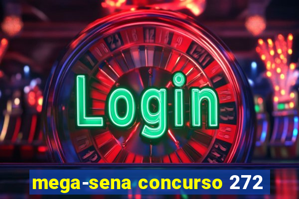 mega-sena concurso 272