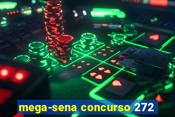 mega-sena concurso 272