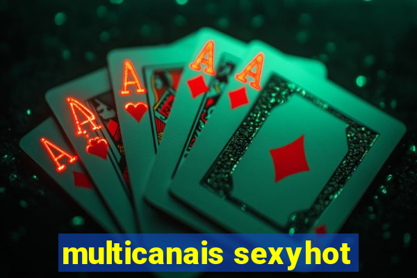 multicanais sexyhot