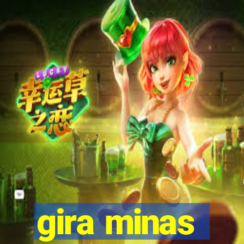 gira minas