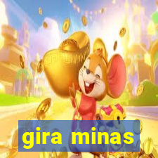 gira minas