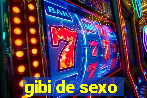 gibi de sexo