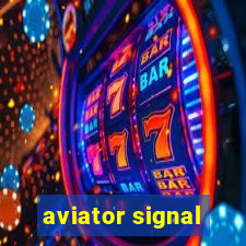 aviator signal