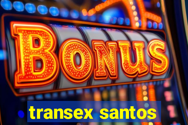 transex santos