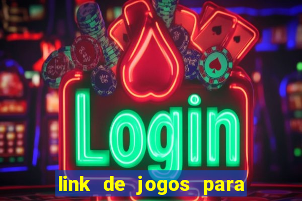 link de jogos para ganhar dinheiro