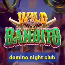 domino night club