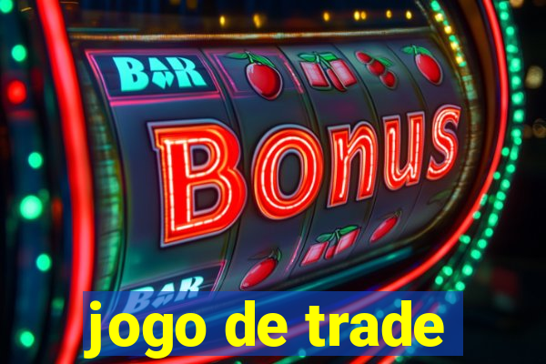 jogo de trade