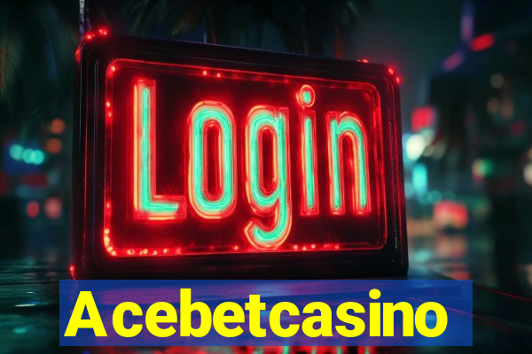 Acebetcasino