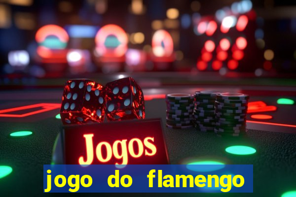 jogo do flamengo multi canais