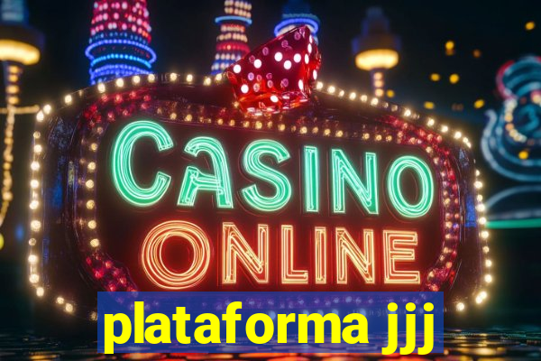 plataforma jjj