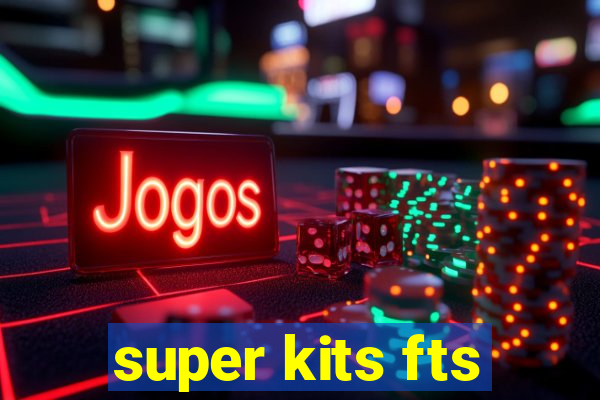 super kits fts