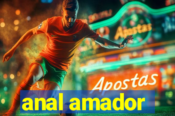 anal amador