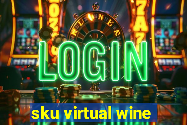 sku virtual wine