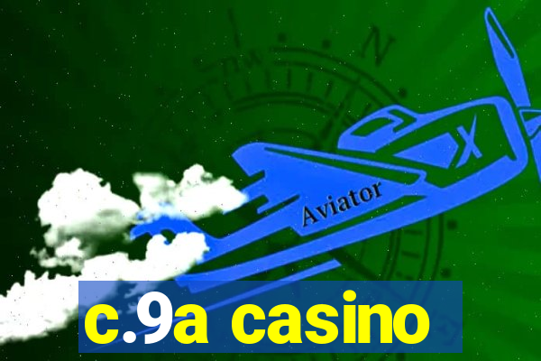 c.9a casino