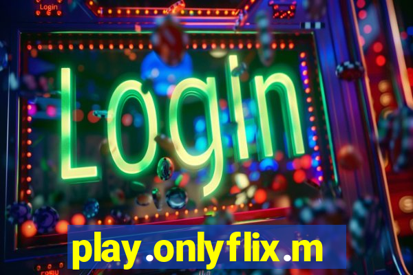 play.onlyflix.me