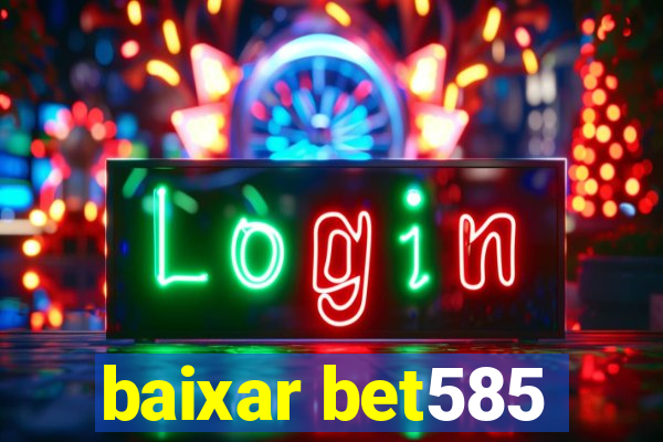 baixar bet585