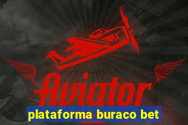 plataforma buraco bet