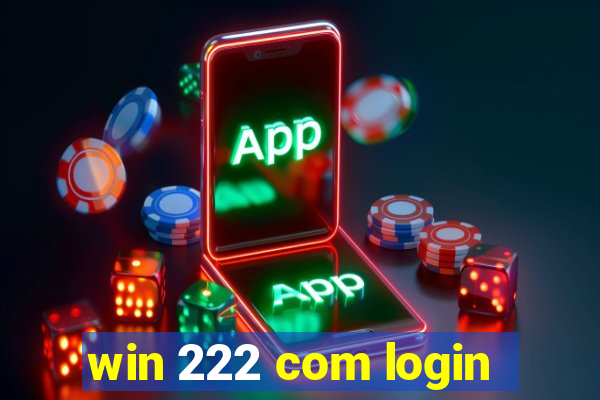 win 222 com login