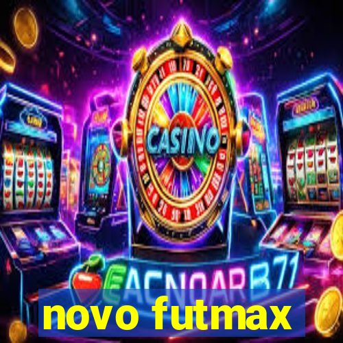 novo futmax