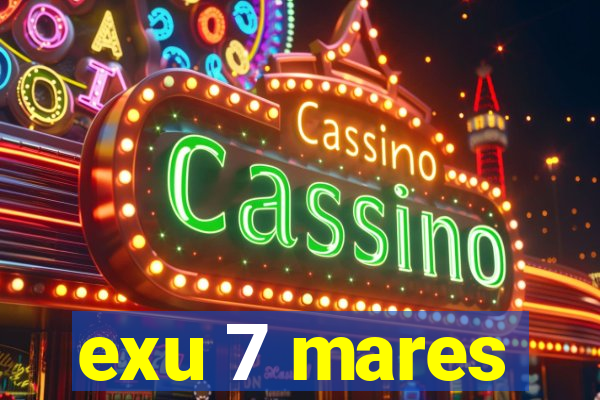 exu 7 mares