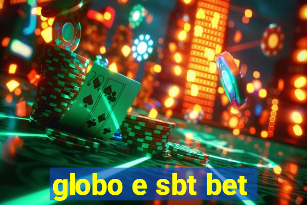 globo e sbt bet