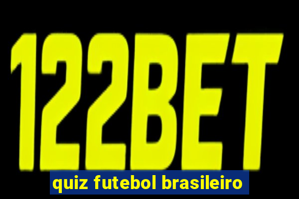 quiz futebol brasileiro