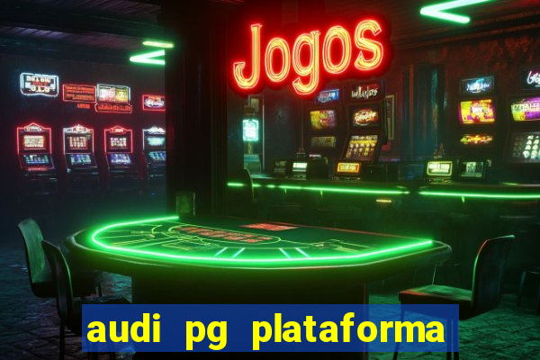 audi pg plataforma de jogos