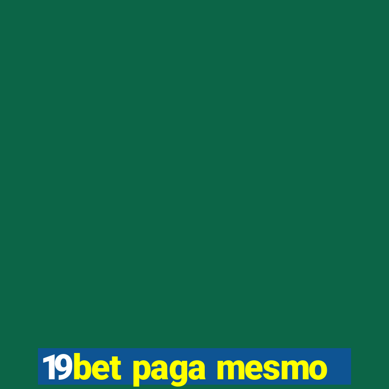 19bet paga mesmo