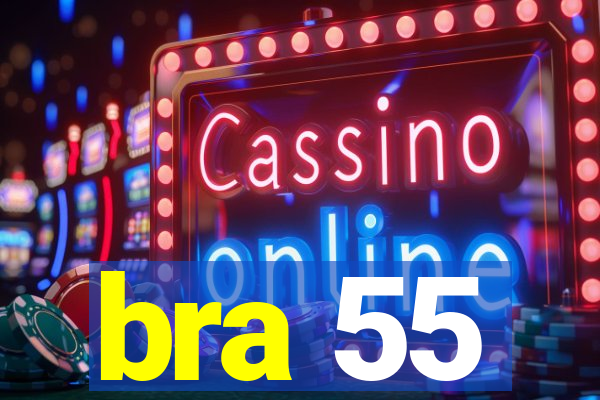 bra 55