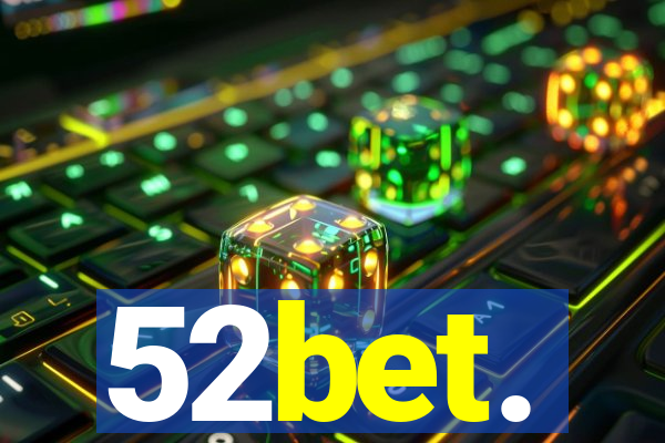 52bet.