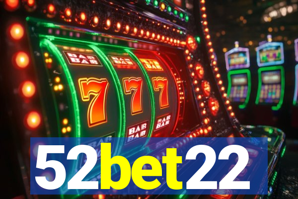 52bet22