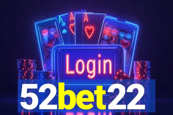 52bet22