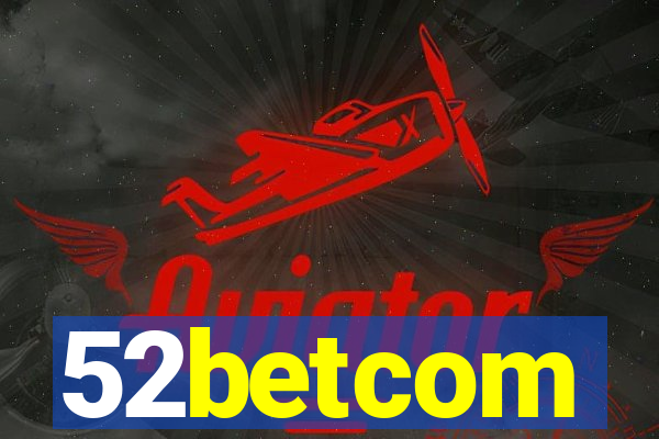 52betcom