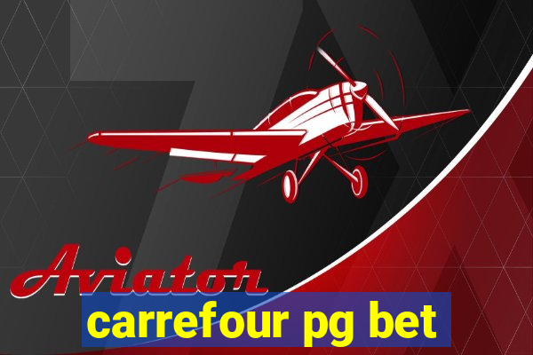 carrefour pg bet