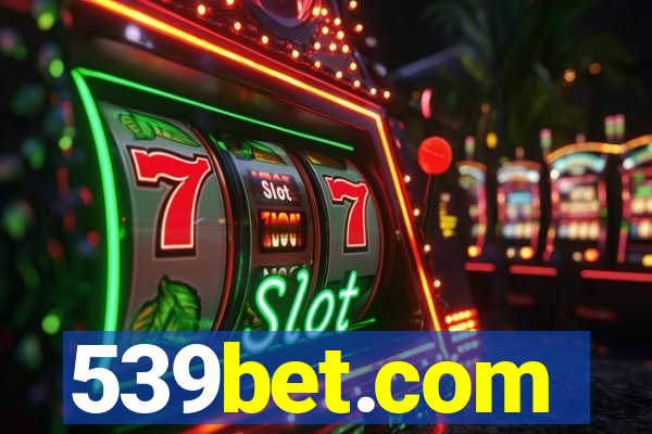 539bet.com