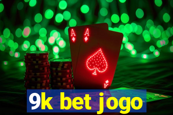 9k bet jogo