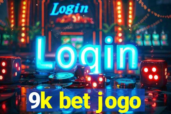 9k bet jogo