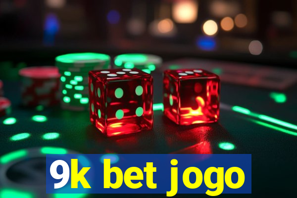 9k bet jogo