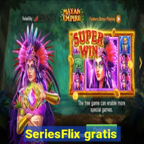 SeriesFlix gratis