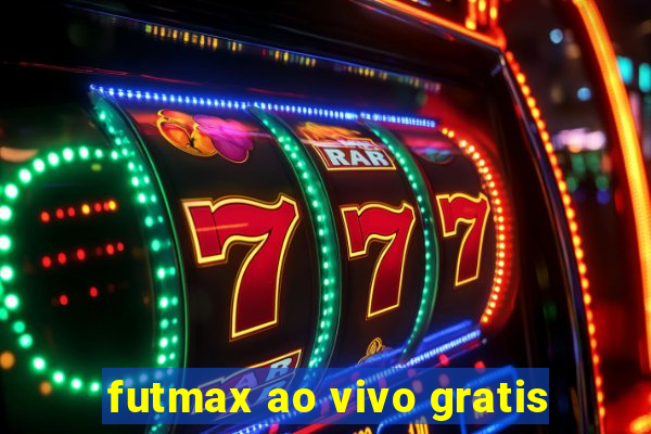 futmax ao vivo gratis